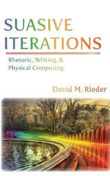 Suasive Iterations - David M. Rieder