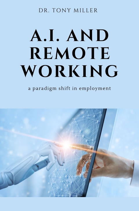 A.I. and Remote Working - Tony Miller