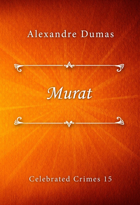 Murat - Alexandre Dumas