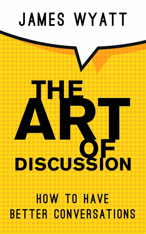 Art Of Discussion -  James Wyatt