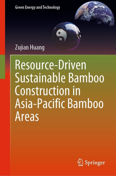 Resource-Driven Sustainable Bamboo Construction in Asia-Pacific Bamboo Areas - Zujian Huang