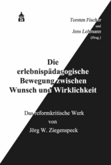 Die erlebnispädagogische Bewegung zwischen Wunsch und Wirklichkeit - 