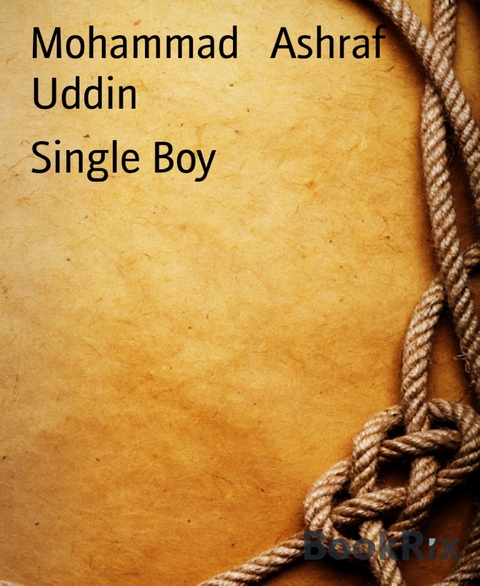 Single Boy - Mohammad Ashraf Uddin