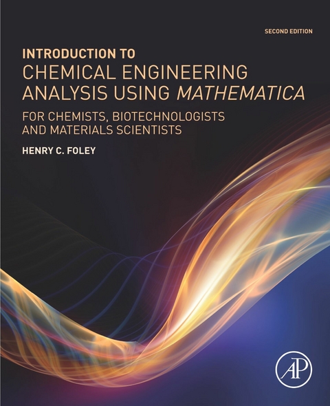 Introduction to Chemical Engineering Analysis Using Mathematica -  Henry C. Foley