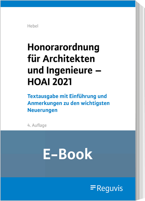 Honorarordnung für Architekten und Ingenieure - HOAI 2021 (E-Book) -  Johann Peter Hebel