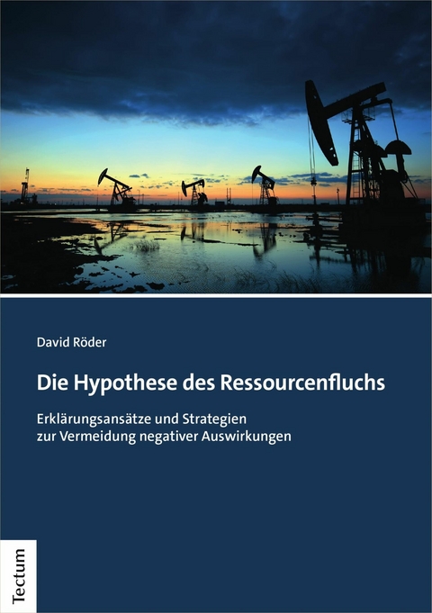Die Hypothese des Ressourcenfluchs -  David Röder