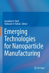 Emerging Technologies for Nanoparticle Manufacturing - 