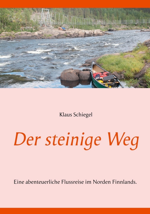 Der steinige Weg -  Klaus Schiegel
