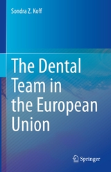 The Dental Team in the European Union - Sondra Z. Koff