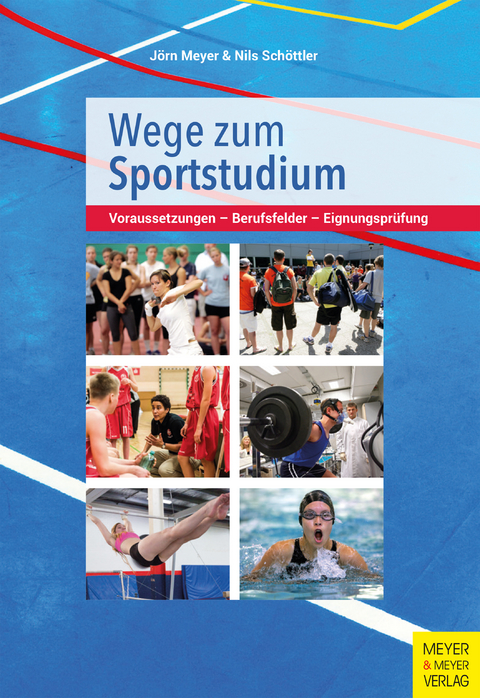 Wege zum Sportstudium - Jörn Meyer, Nils Schöttler