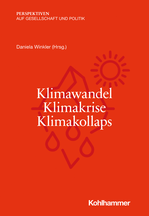 Klimawandel - Klimakrise - Klimakollaps - 