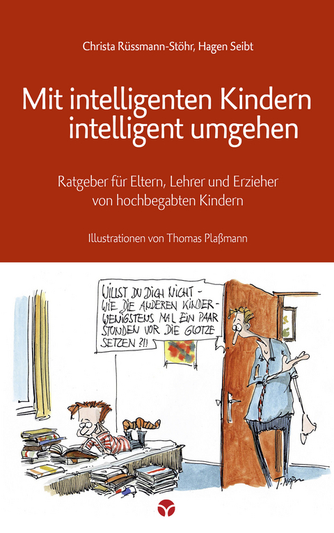 Mit intelligenten Kindern intelligent umgehen - Christa Rüssmann-Stöhr, Hagen Seibt