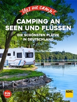Yes we camp! Camping an Seen und Flüssen -  Carolin Thiersch