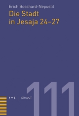 Die Stadt in Jesaja 24–27 - Erich Bosshard-Nepustil