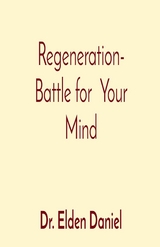 Regeneration- Battle for  Your Mind - Elden Daniel