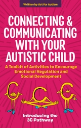 Connecting and Communicating with Your Autistic Child -  Jane Gurnett,  Tessa Morton