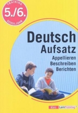 Training Deutsch Aufsatz - Appellieren, Beschreiben, Berichten - Brückner, Renate; Höffer, Ulrich; Weber, Ursula
