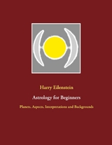 Astrology for Beginners - Harry Eilenstein