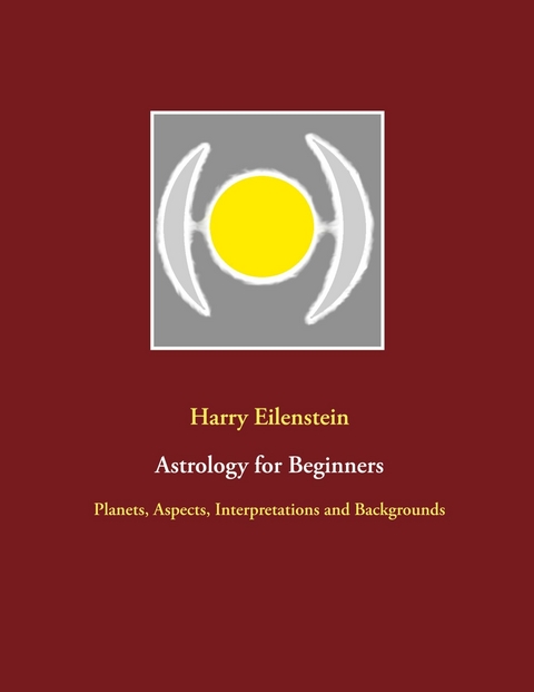 Astrology for Beginners - Harry Eilenstein