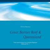 Great Barrier Reef & Queensland - Christian Rupieper