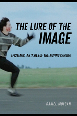 The Lure of the Image - Daniel Morgan