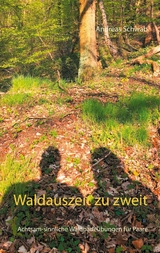 Waldauszeit zu zweit - Andreas Schwab