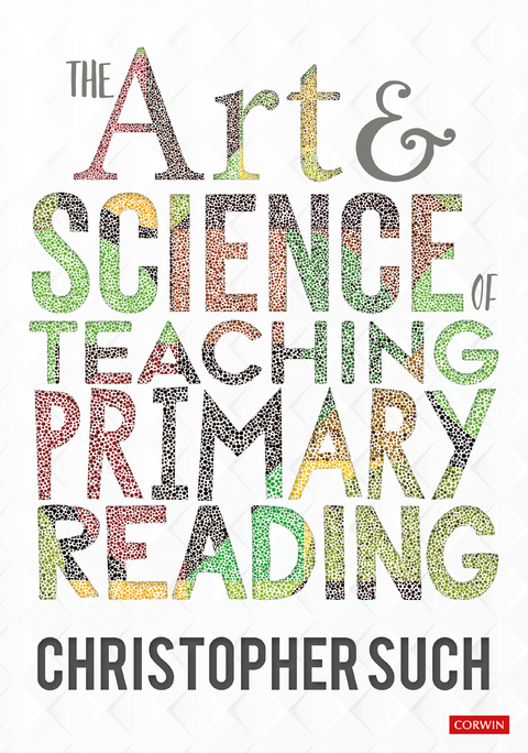 Art and Science of Teaching Primary Reading -  Christopher Such