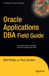 Oracle Applications DBA Field Guide -  Paul Jackson,  Elke Phelps