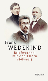 Briefwechsel mit den Eltern 1868-1915 - Frank Wedekind