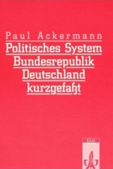 Politisches System Bundesrepublik Deutschland - kurz gefasst - Ackermann, Paul