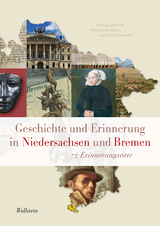 Geschichte und Erinnerung in Niedersachsen und Bremen - 