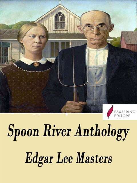 Spoon River Anthology - Edgar Lee Masters