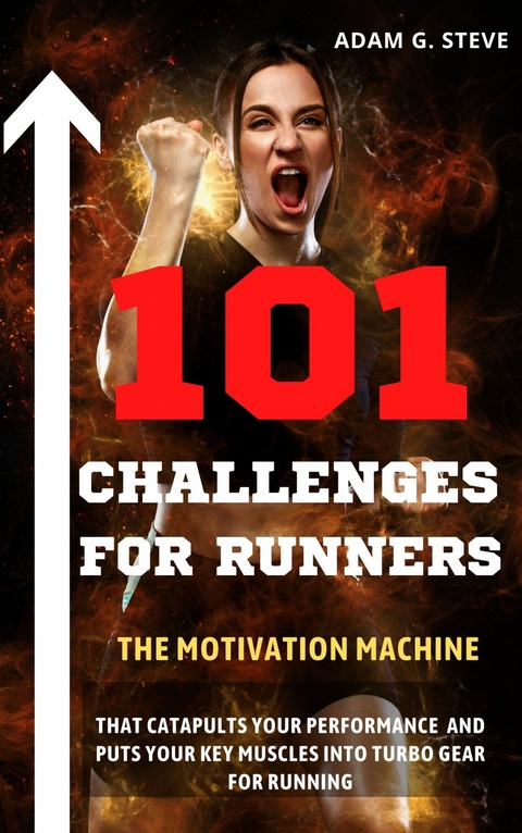 101 Challenges for Runners - Adam G. Steve