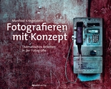 Fotografieren mit Konzept -  Manfred Kriegelstein