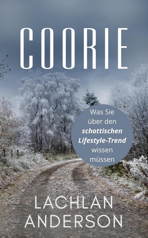 Coorie: Was Sie über den schottischen Lifestyle-Trend wissen müssen - Lachlan Anderson