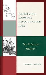 Retrieving Darwin's Revolutionary Idea -  Samuel Grove