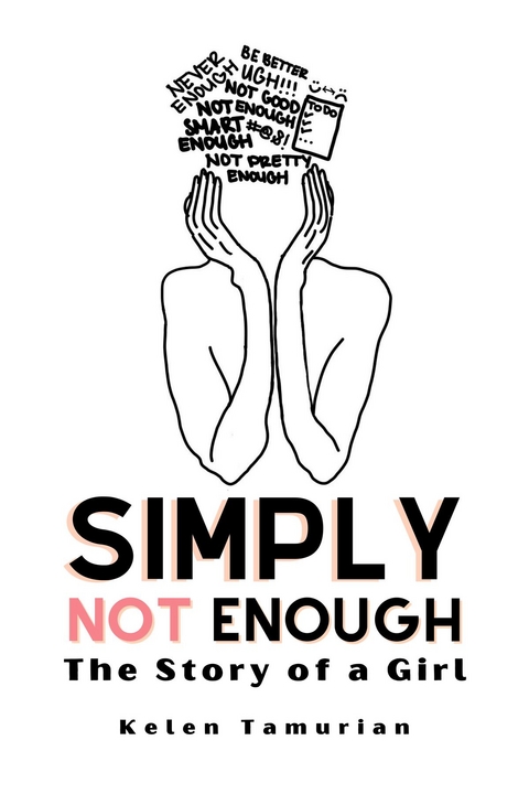 Simply Not Enough - Kelen Tamurian