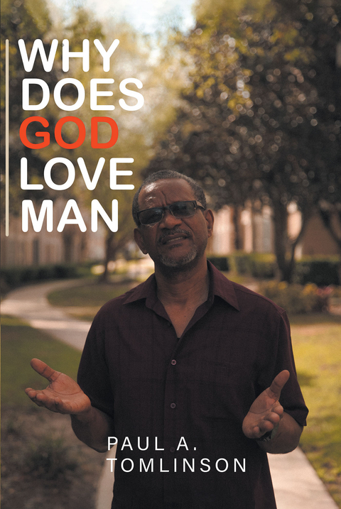 Why Does God Love Man? - Paul A. Tomlinson