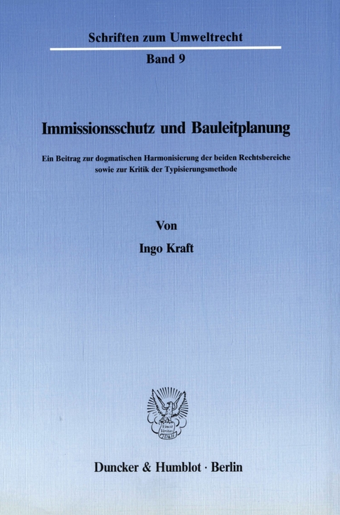 Immissionsschutz und Bauleitplanung. -  Ingo Kraft