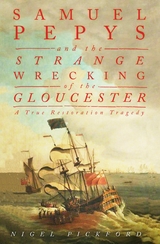 Samuel Pepys and the Strange Wrecking of the Gloucester -  Nigel Pickford