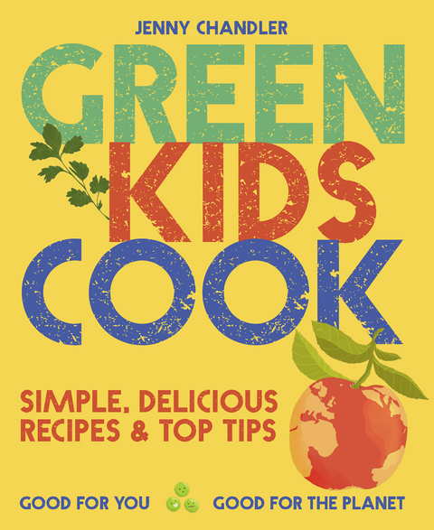 Green Kids Cook -  Jenny Chandler