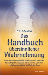 Handbuch übersinnlicher Wahrnehmung - Pete A. Sanders