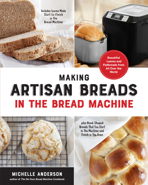 Making Artisan Breads in the Bread Machine -  Michelle Anderson