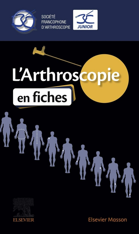 L''Arthroscopie en fiches -  Mehdi Afathi,  Edouard Harly,  Elise Loock