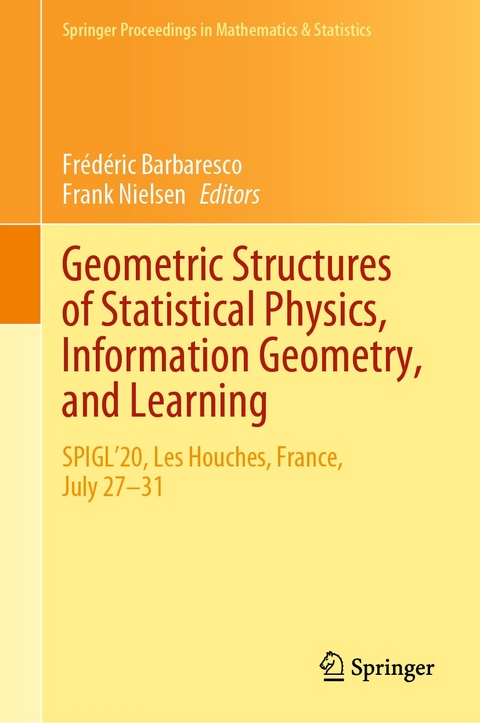 Geometric Structures of Statistical Physics, Information Geometry, and Learning - 