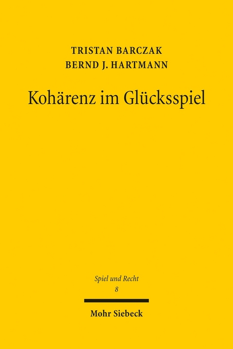 Kohärenz im Glücksspiel -  Tristan Barczak,  Bernd J. Hartmann
