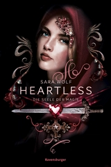 Heartless, Band 3: Die Seele der Magie -  Sara Wolf