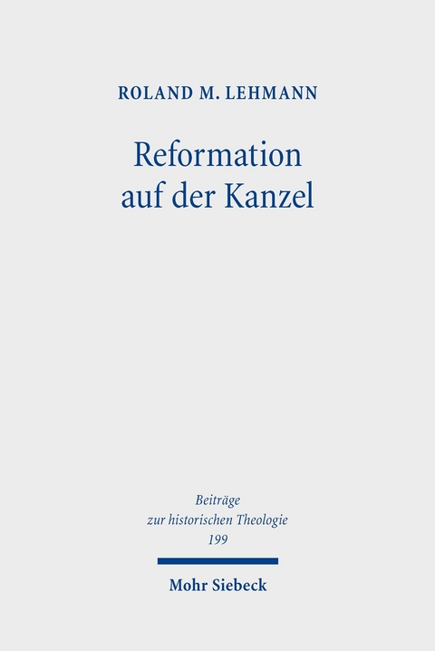 Reformation auf der Kanzel -  Roland M. Lehmann