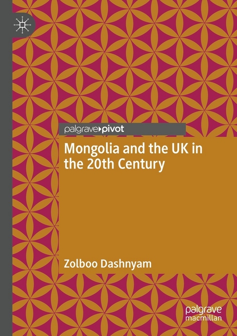 Mongolia and the UK in the 20th Century -  Zolboo Dashnyam