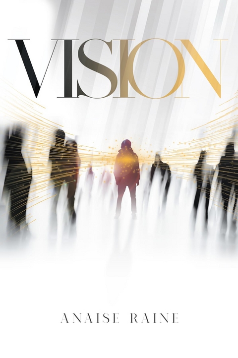 Vision -  Anaise Raine